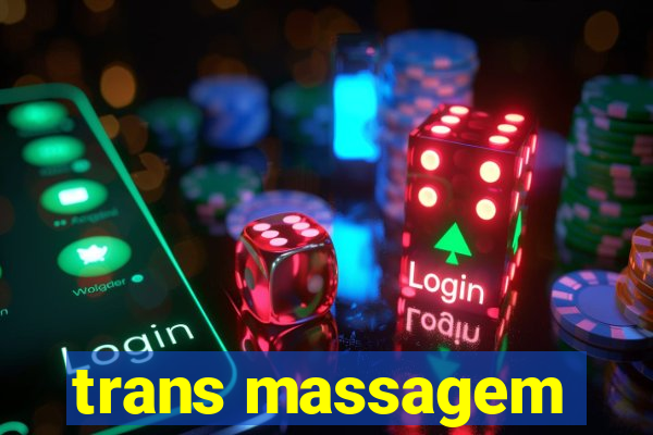 trans massagem